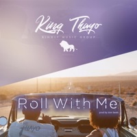 Roll With Me - Single - King Thayo