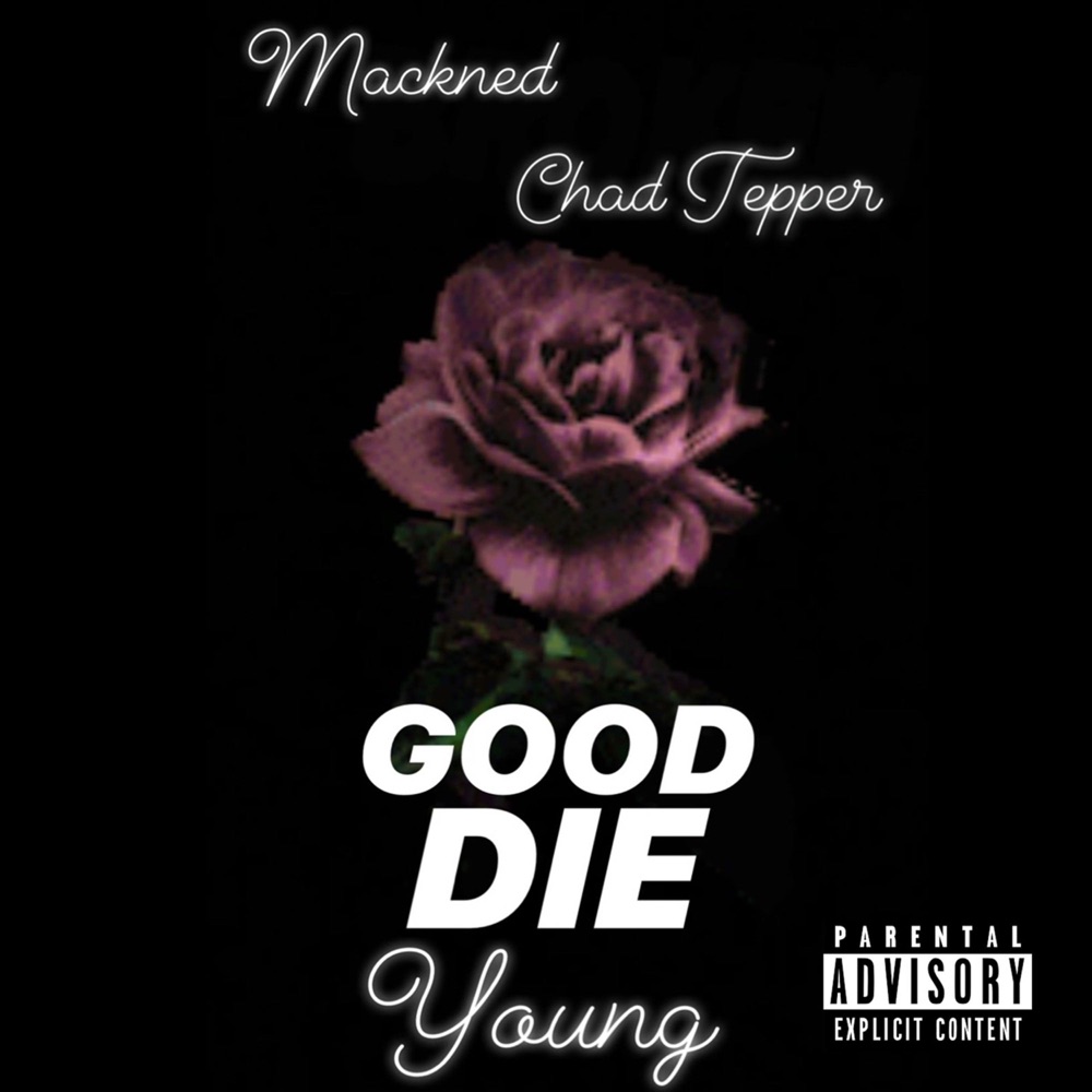 Обложка альбома «Good Die Young (feat. Chad Tepper) - Single» — Mackned