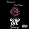 Good Die Young (feat. Chad Tepper) - Mackned lyrics