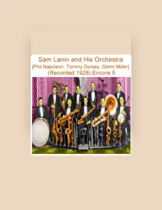 Ascolta Sam Lanin and His Orchestra, guarda video musicali, leggi la biografia, vedi le date del tour & altro!