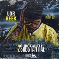2 Substantial - Lor Reek