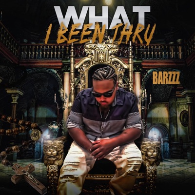What I Been Thru - Single