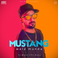 Mustang Wala Munda (feat. Pav Dharia) - Single - Taj Minhas