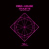 Deep-House Roulette (Rien ne va plus), Vol. 1