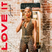 Serayah - Love It