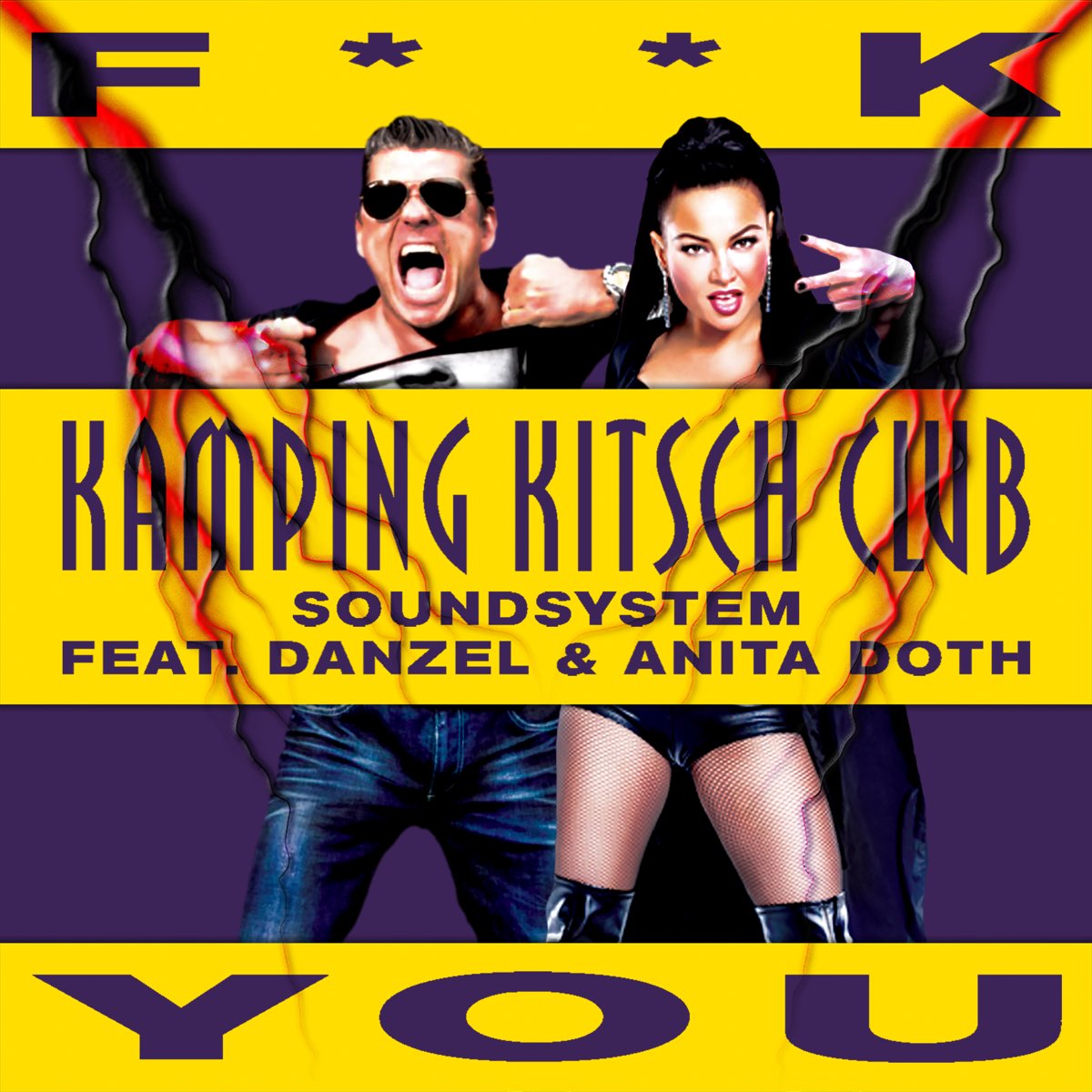 F**k You (feat. Danzel & Anita Doth) - Single - Album by Kamping Kitsch  Club Soundsystem - Apple Music