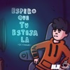 Espero que tu esteja lá - Single