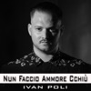 Nun faccio ammore cchiù - Single