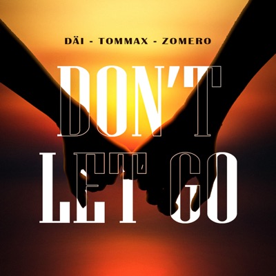 Don't Let Go - Single