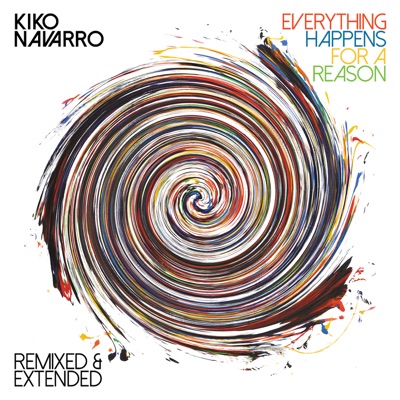 Everything Happens for a Reason (Remixed & Extended)