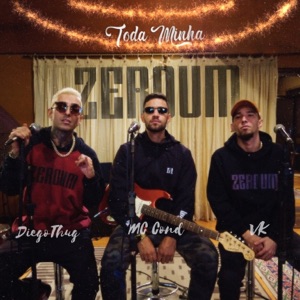 Toda Minha (feat. VK, Mc Cond & Diego Thug) - Single