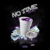 No Time (feat. Kt & Wacho) - Single - MV407