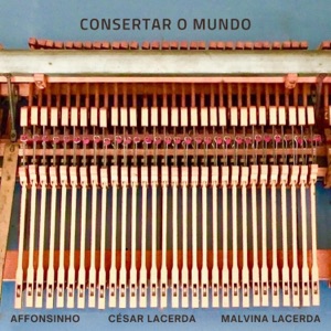 Consertar o Mundo (feat. César Lacerda & Malvina Lacerda) - Single