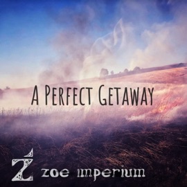 A Perfect Getaway (Mor Mezrich Mix) Zoe Imperium