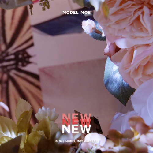 MODEL MOB – New New New – Single