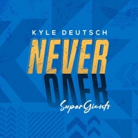 Never Over - Single - Kyle Deutsch