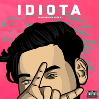 Idiota (feat. León B) - Single - Tracksbyalex