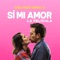 Sí Mi Amor (No Te Dejo de Pensar) - Sí Mi Amor & Idéntico lyrics
