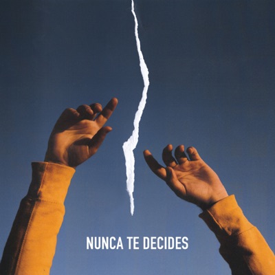 Nunca Te Decides - Single