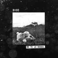 No Te Lo Deseo - Single - Dicc