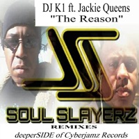 The Reason (feat. Jackie Queens) - Soul Slayerz Remixes - Single - DJ K1