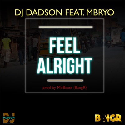 Feel Alright (feat. Mbryo) - Single