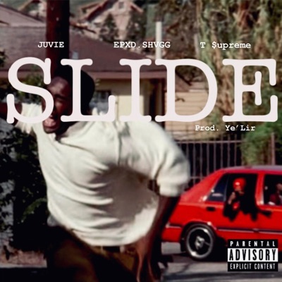 Slide (feat. Juvie & T. Supreme) - Single