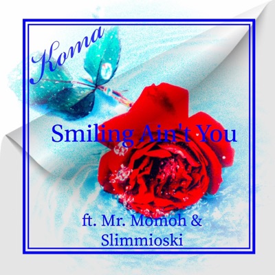 Smiling Ain't You (feat. Mr. MoMoh & Slimmioski) - Single