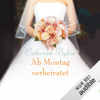 Ab Montag verheiratet: Eine Braut für jeden Tag 2 - Catherine Bybee