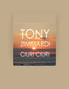 Dengarkan Tony Zimmardi, tonton video musik, baca bio, lihat tanggal tur & lainnya!