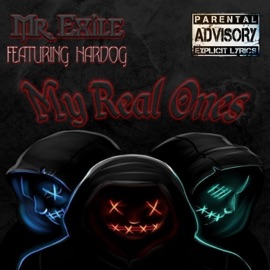 My Real Ones (feat. Hardog) Mr. Exile