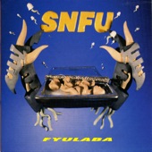 SNFU - You Make Me Thick