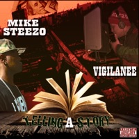 Telling a Story (feat. Vigilanee) - Single - Mike Steezo