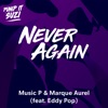 Never Again (feat. Eddy Pop) [Remixes]