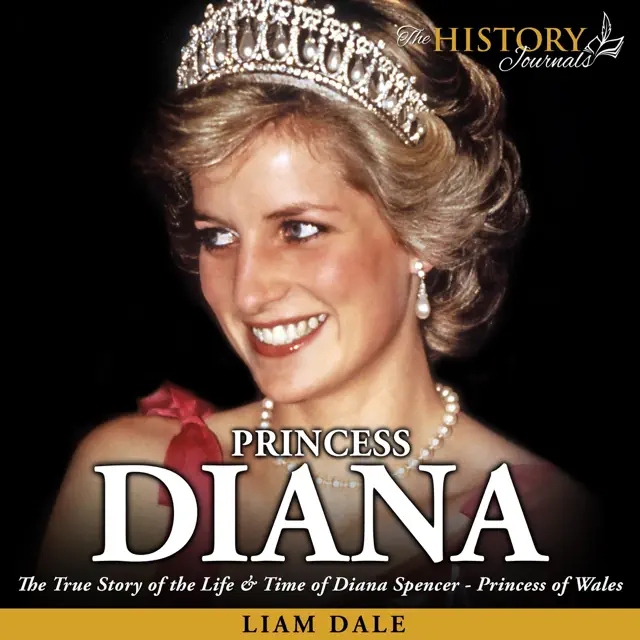 Princess Diana: The True Story of the Life and Time of Diana Spencer - Princess of Wales (Royalty Biography) (Unabridged)