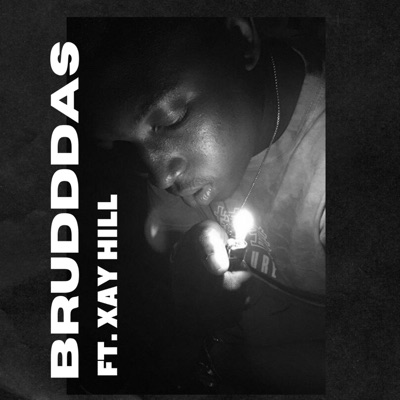 Bruddas (feat. Xay Hill) - Single