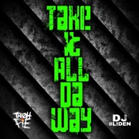Take It All da Way - Single - Tre Oh Fie & Dj Sliden