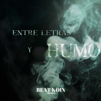 Entre letras y humo (feat. Raptodony & LICH WEZZY) - Single - BEATKOIN RECORDS