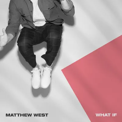 What If - Single - Matthew West