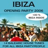 Ibiza Opening Party 2006, 2006