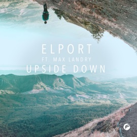Upside Down (feat. Max Landry) Elport