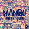 Muri & Mario - Mambo