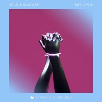 Need You - Single - Dean & H4NDLES