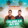 DJ Roger Vale - Celebrar ao Rei (feat. Junior Gardinni)