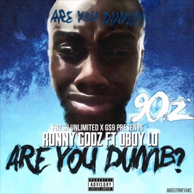 Are You Dumb (feat. Ronny Godz) - Single