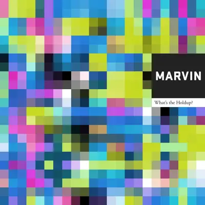 What's the Holdup? - Single - Marvin