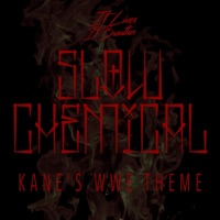 Slow Chemical (Kane's WWE Theme) - Single - It Lives, It Breathes