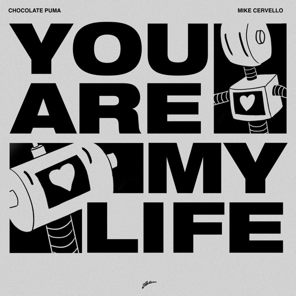 You Are My Life - Single by Chocolate Puma & Mike Cervello on Apple Music