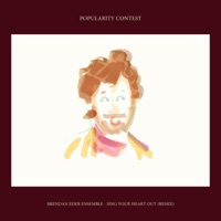 Sing Your Heart Out (Popularity Contest Remix) - Single - Brendan Eder Ensemble