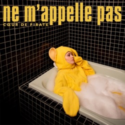 Coeur de pirate - Ne m'appelle pas